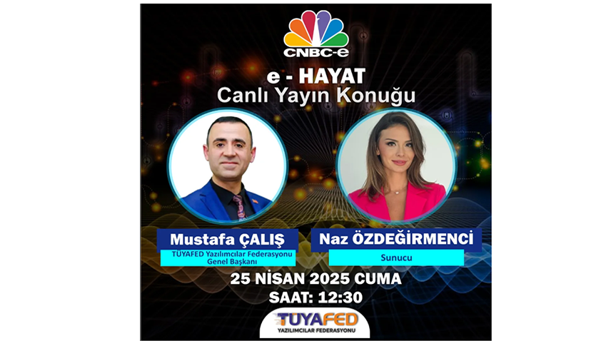 TÜYAFED Başkanı Mustafa Çalış, E-Hayat’ta Canlı Yayın Konuğu