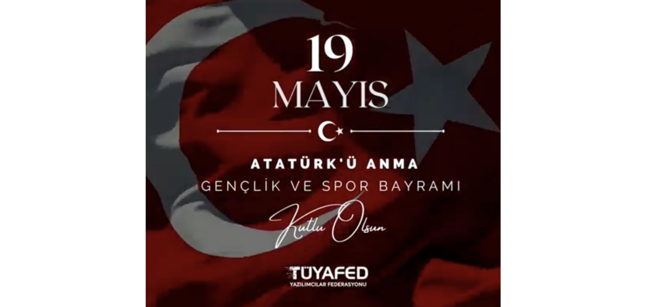 19 Mayıs Atatürk’ü Anma, Gençlik ve Spor Bayramı Kutlu Olsun