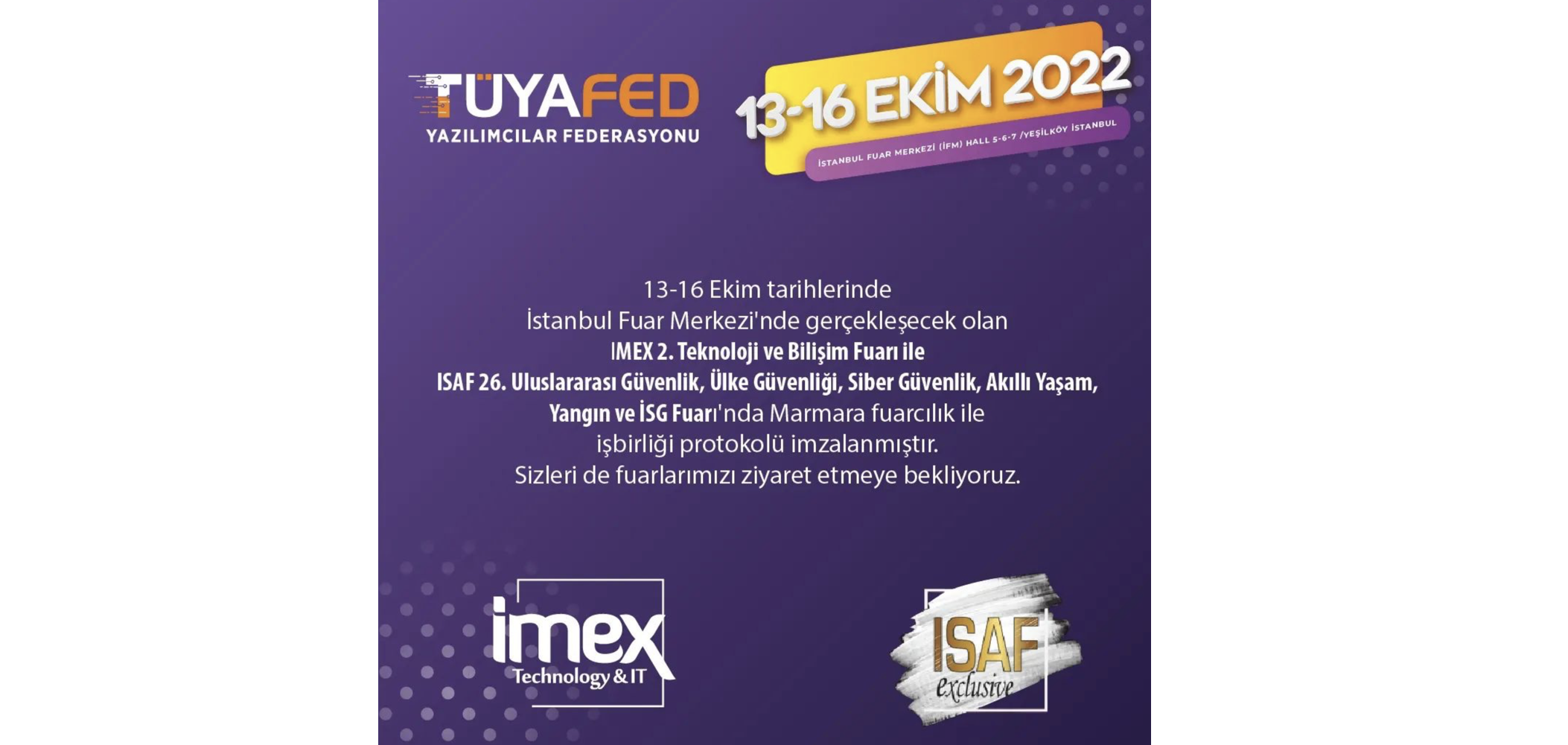 IMEX 2. Teknoloji ve Bilişim Fuarı ile ISAF 26. Uluslararası Güvenlik Fuarı İçin Marmara Fuarcılık ile İşbirliği Protokolü İmzalandı